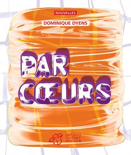 roman - Par cœurs - Dominique Dyens, édition Actes Sud Junior